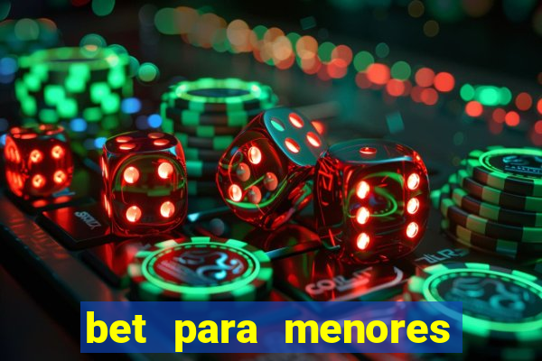 bet para menores de 18